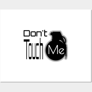 DON'T TOUCH ME Posters and Art